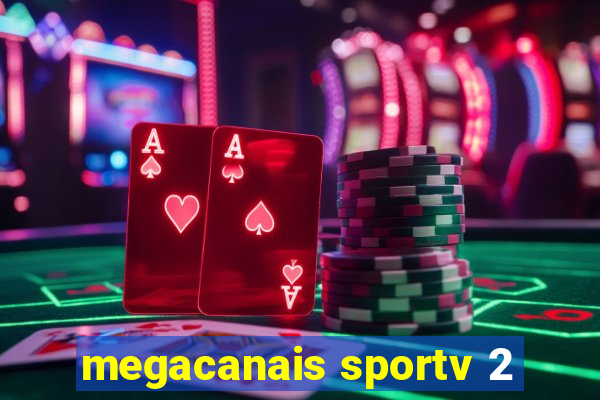 megacanais sportv 2